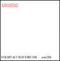 KAMAKIRIAD “if you don’t like it the exit is right there”